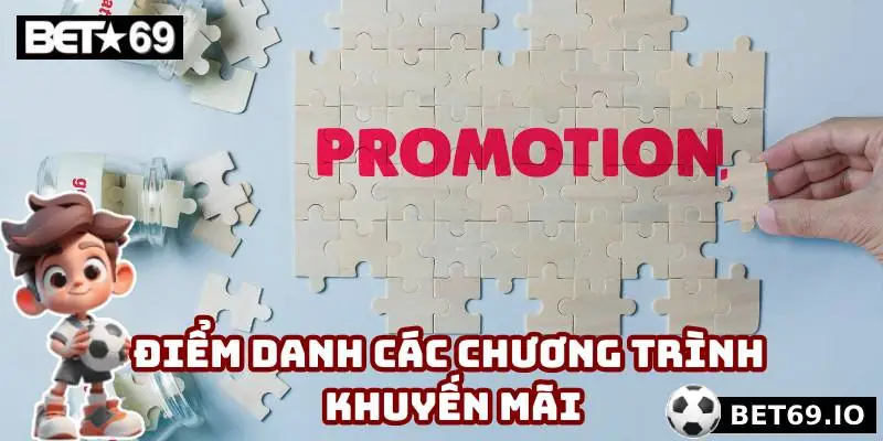 Khuyến Mãi Bet69 - Tận Hưởng Vô Số Ưu Đãi Đỉnh Cao Mỗi Ngày 1 Điểm danh các chương trình khuyến mãi