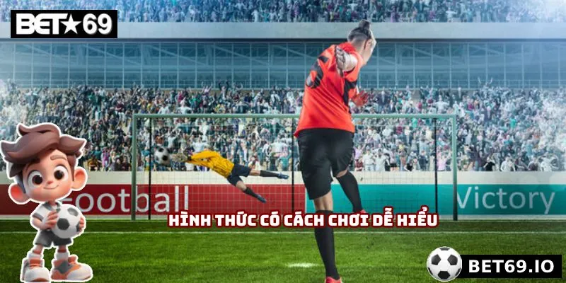 Kèo Penalty - Cơ Hội Đầu Tư Vàng Trong Những Giây Nghẹt Thở 3 Hình thức có cách chơi dễ hiểu
