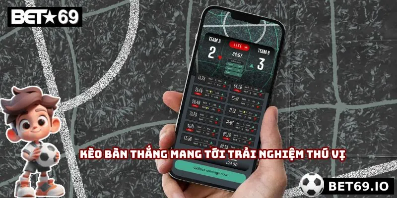 Kèo Bàn Thắng - Đòn Quyết Định Cho Những Ai Dám Mạo Hiểm 2 Kèo bàn thắng mang tới trải nghiệm thú vị