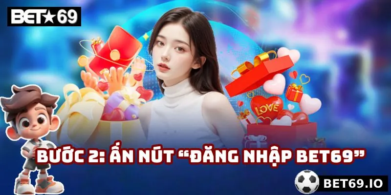 Đăng Nhập Bet69 - 3 Thao Tác Siêu Dễ, Chú Ý Nên Nắm Vững 3 Người chơi ấn nút là đã bắt đầu quá trình