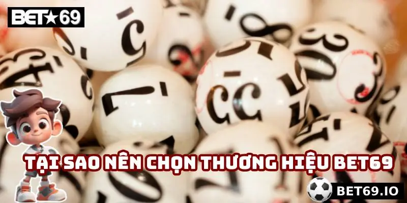 Giới Thiệu Bet69 - Điểm Đến Cá Cược Chuyên Nghiệp Đáng Tin 3 Tại sao nên chọn thương hiệu Bet69